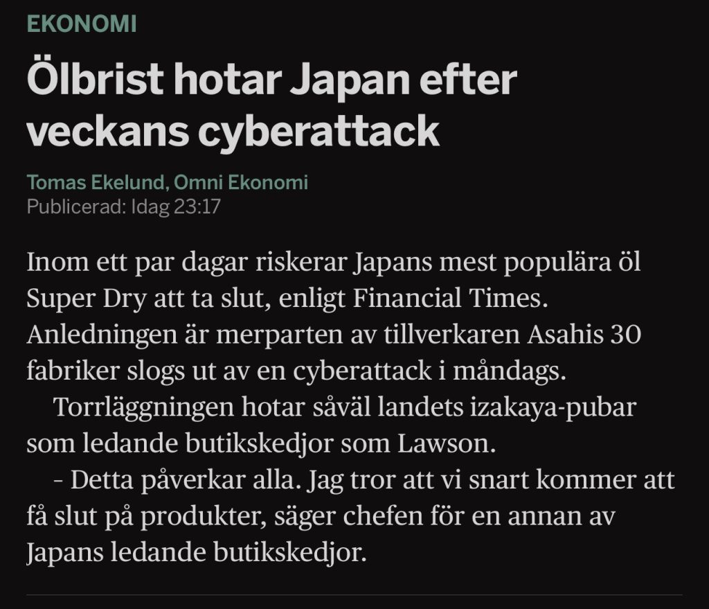 Nyhetsartikel om att en cyberattack mot ölproducenten Asahi riskerar att leda till brist av ölen Super Dry i Japan.

