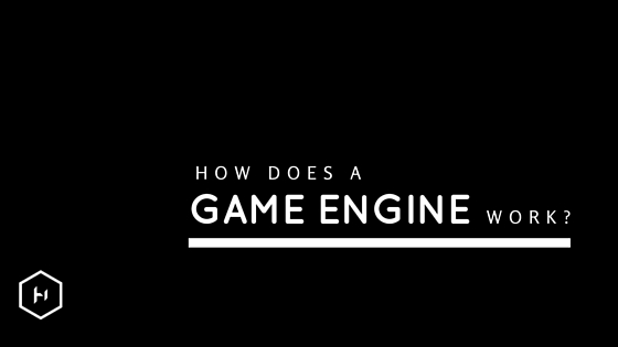 how-does-a-game-engine-work?-an-overview