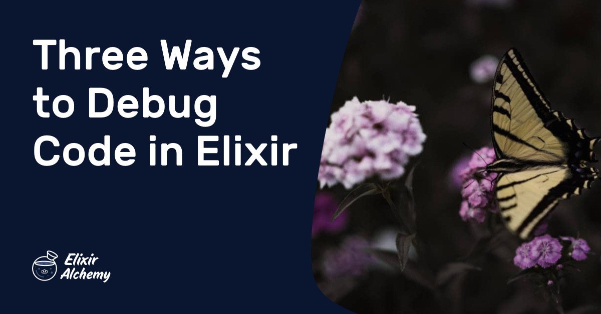 three-ways-to-debug-code-in-elixir