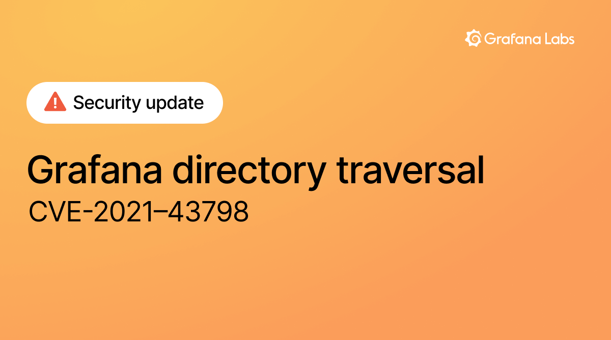 an-update-on-0day-cve-2021-43798:-grafana-directory-traversal