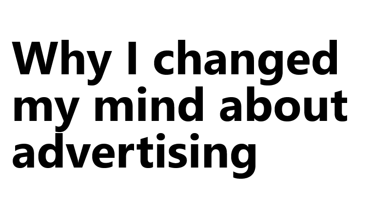 i-changed-my-mind-about-advertising