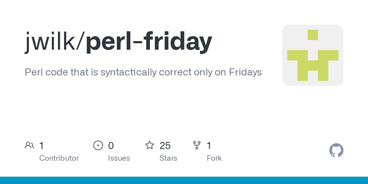 perl-code-that-is-syntactically-correct-only-on-fridays
