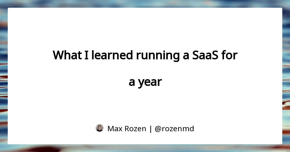 what-i-learned-running-a-saas-for-a-year