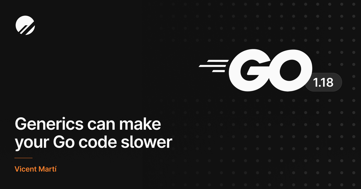 generics-can-make-your-go-code-slower