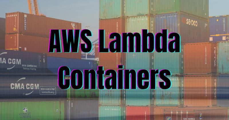 running-containers-on-aws-lambda