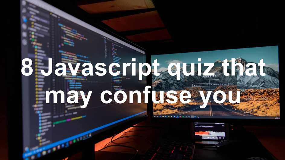 javascript-quiz-that-may-confuse-you