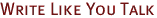 write-like-you-talk-(2015)