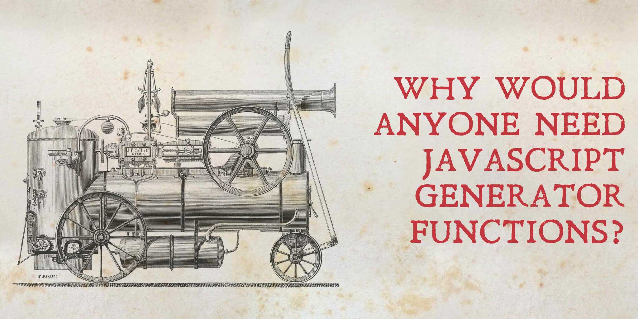 why-would-anyone-need-javascript-generator-functions?