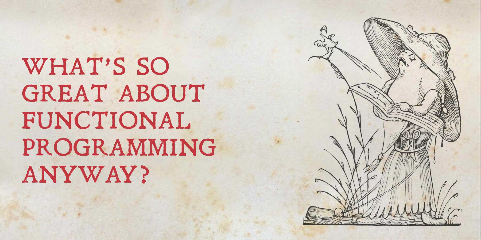 what’s-so-great-about-functional-programming-anyway?