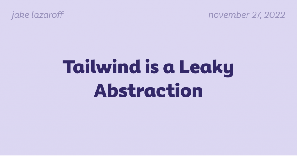 tailwind-is-a-leaky-abstraction