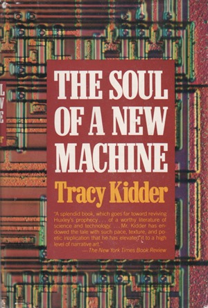 rereading:-the-soul-of-a-new-machine-by-tracy-kidder