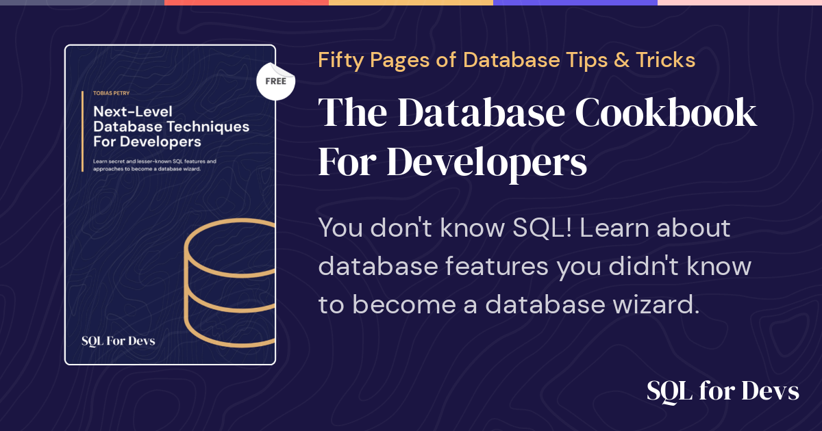 show-hn:-i-wrote-a-free-ebook-about-many-lesser-known/secret-database-tricks