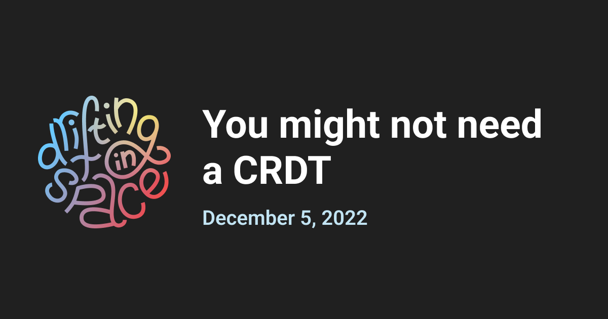 you-might-not-need-a-crdt