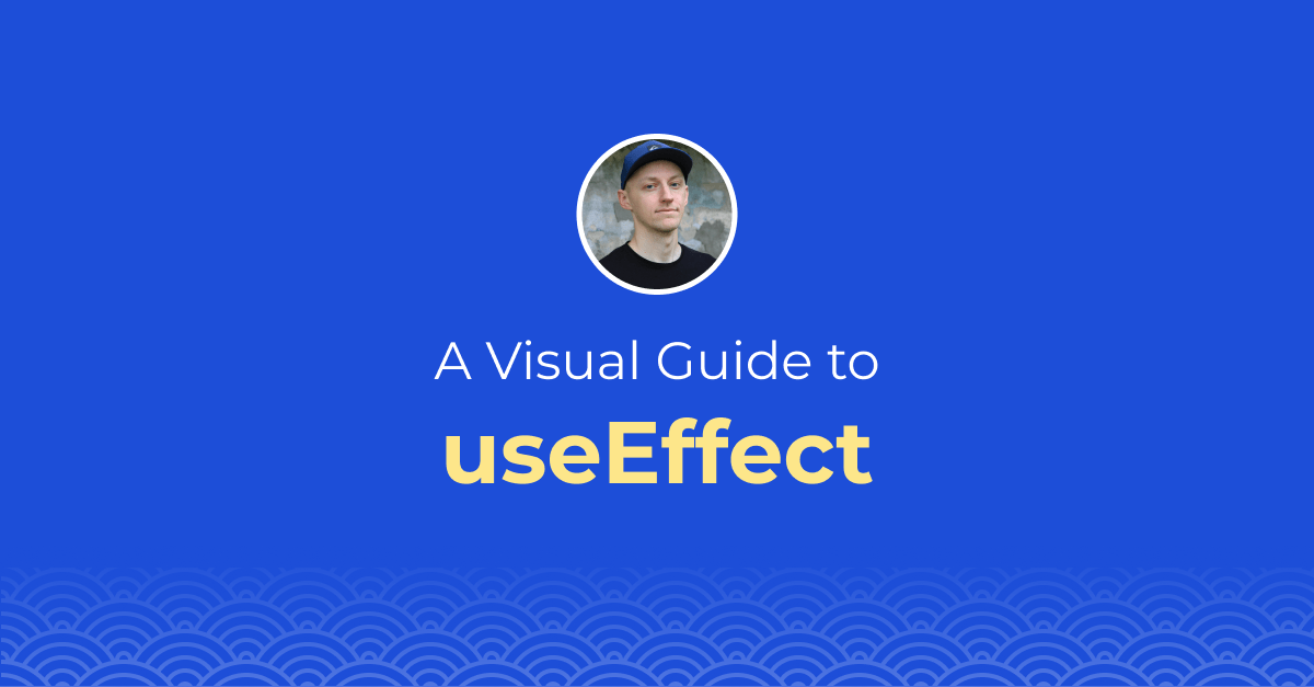 a-visual-guide-to-react’s-useeffect