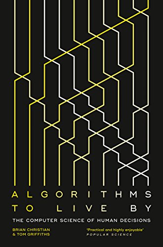 algorithms-to-live-by-–-the-computer-science-of-human-decisions