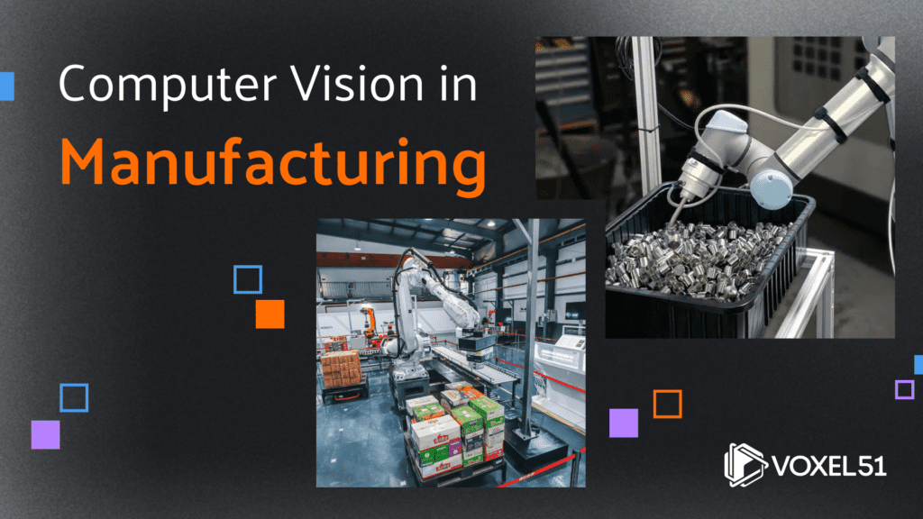 how-computer-vision-is-changing-manufacturing-in-2023