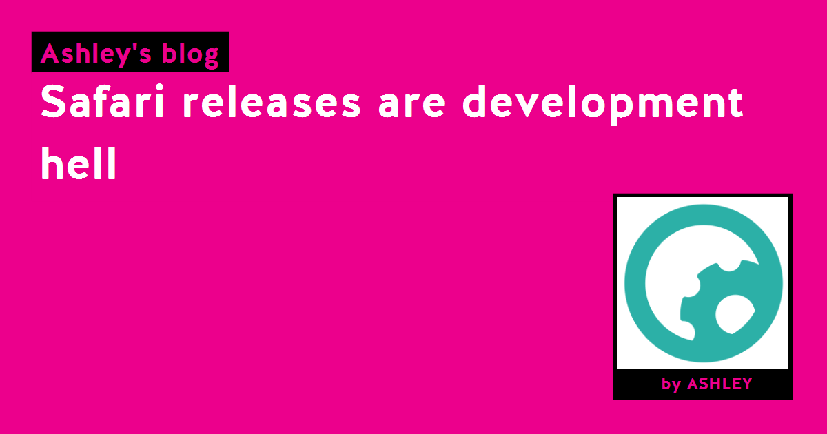 safari-releases-are-development-hell