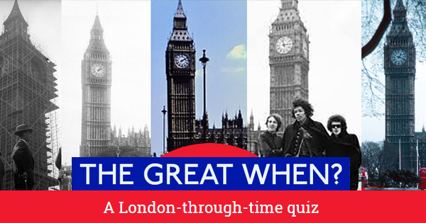 the-great-when?-a-london-through-time-quiz