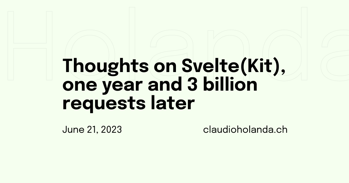 thoughts-on-svelte(kit),-one-year-and-3b-requests-later