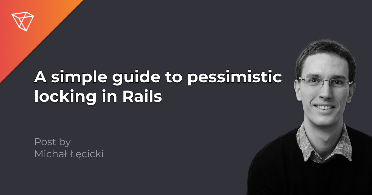 a-simple-guide-to-pessimistic-locking-in-rails