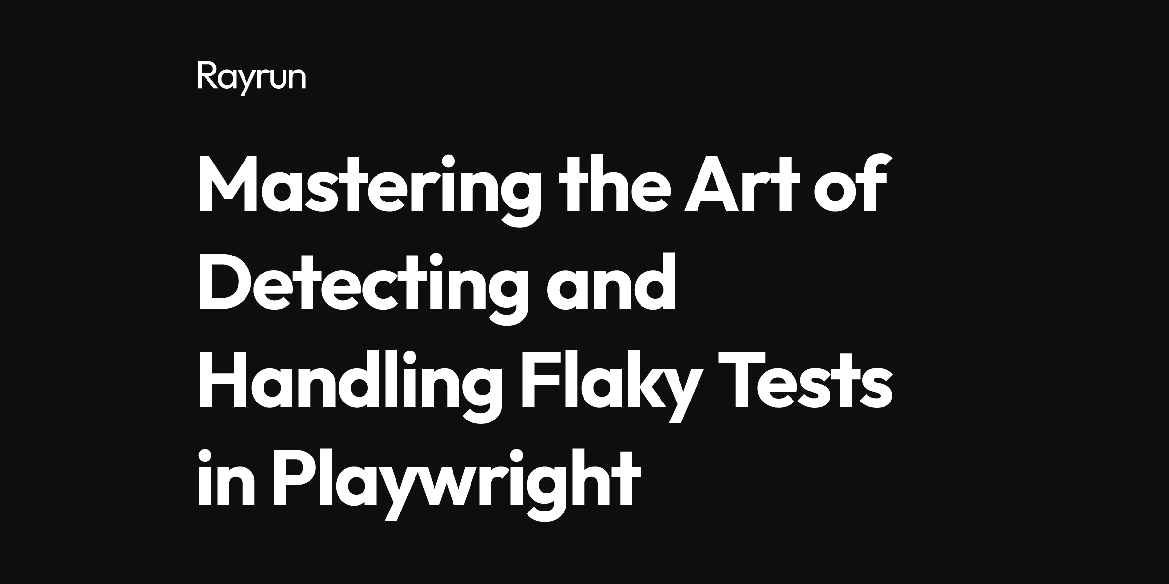 detecting-and-handling-flaky-tests-in-playwright