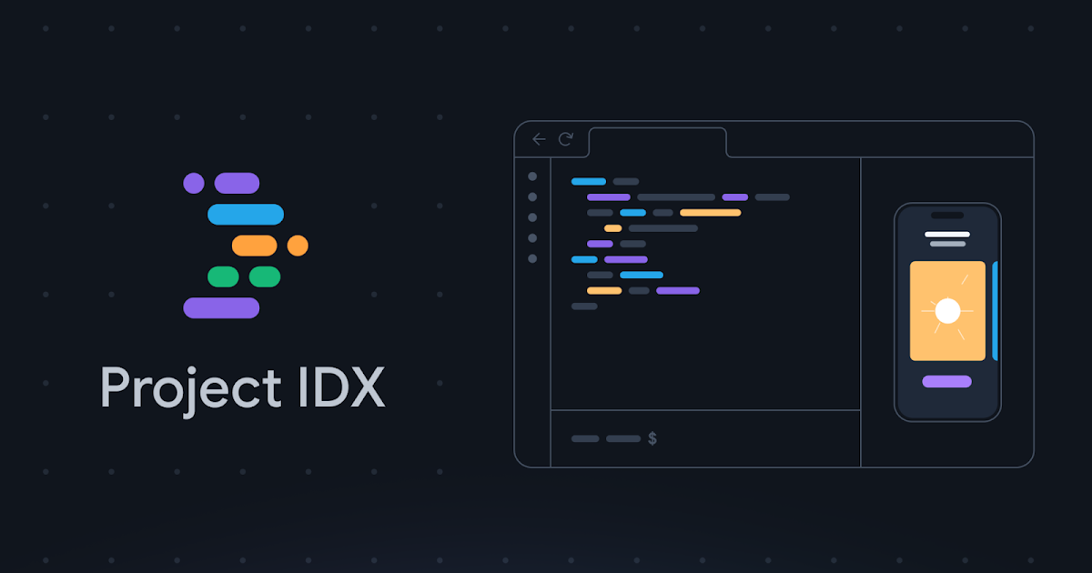 project-idx,-an-experiment-to-improve-full-stack,-multiplatform-app-development