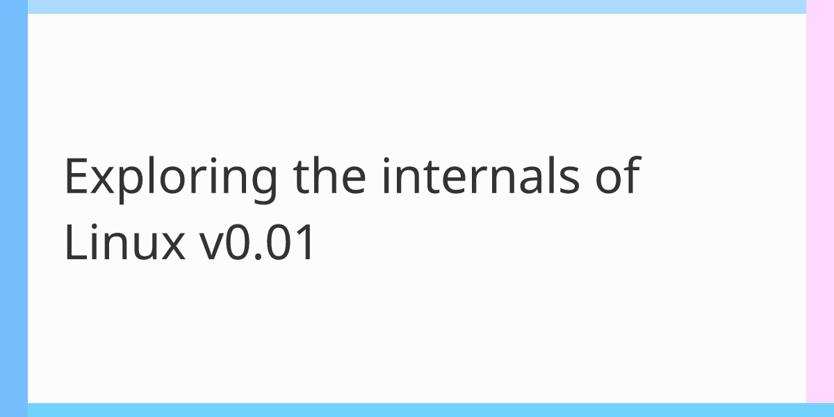 exploring-the-internals-of-linux-v0.01