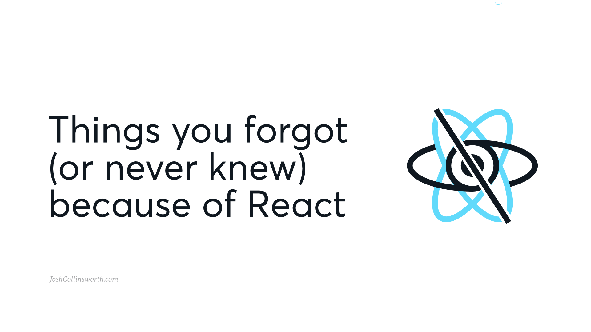 things-you-forgot-because-of-react