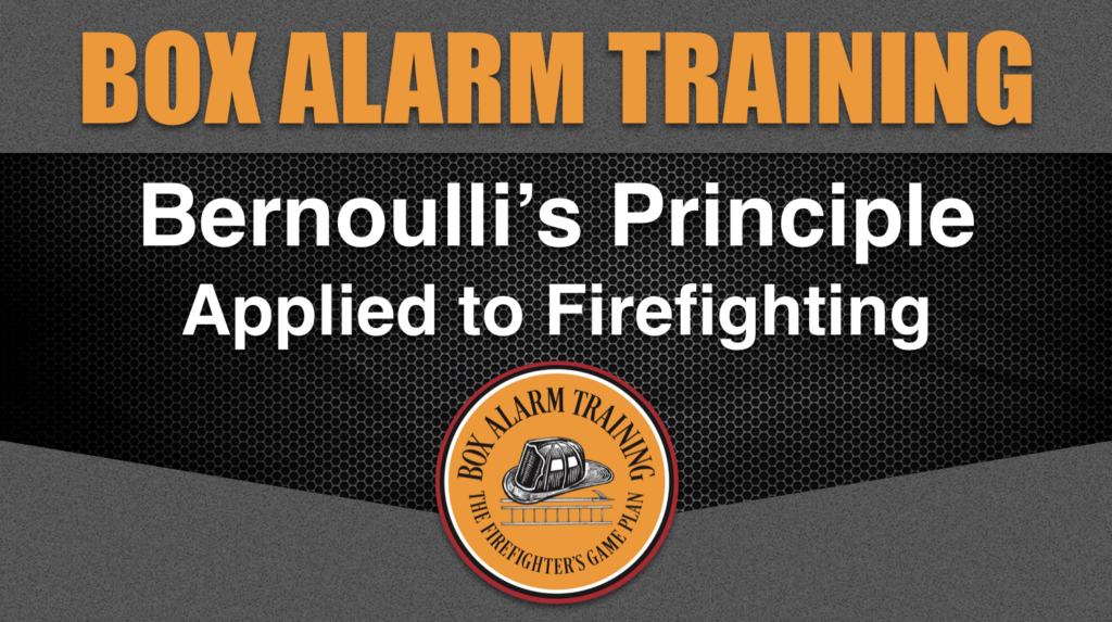 bernoulli’s-principle-applied-to-firefighting-–-box-alarm-training