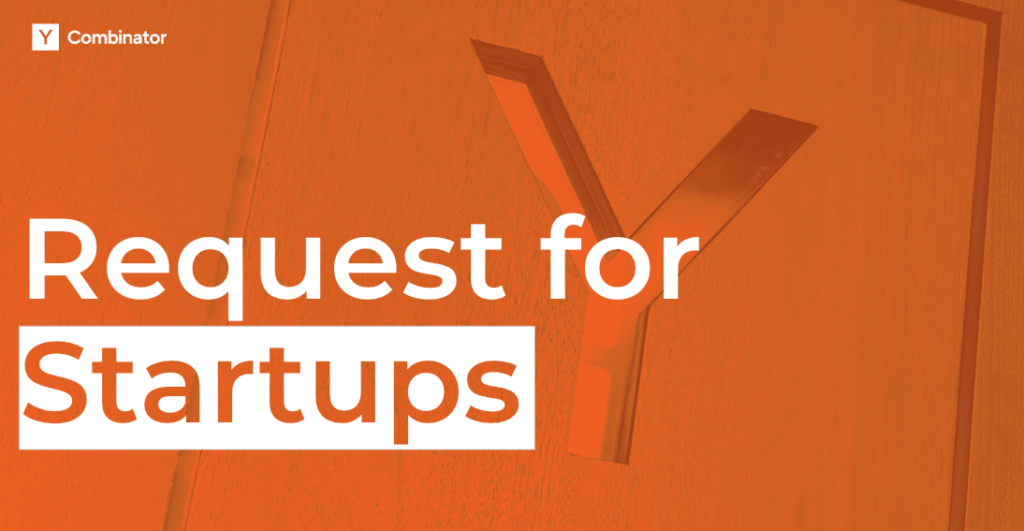 yc’s-latest-request-for-startups