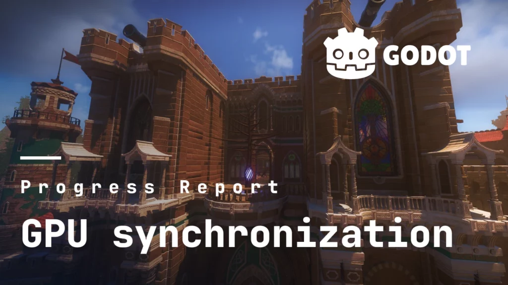 gpu-synchronization-in-godot-4.3-is-getting-a-major-upgrade