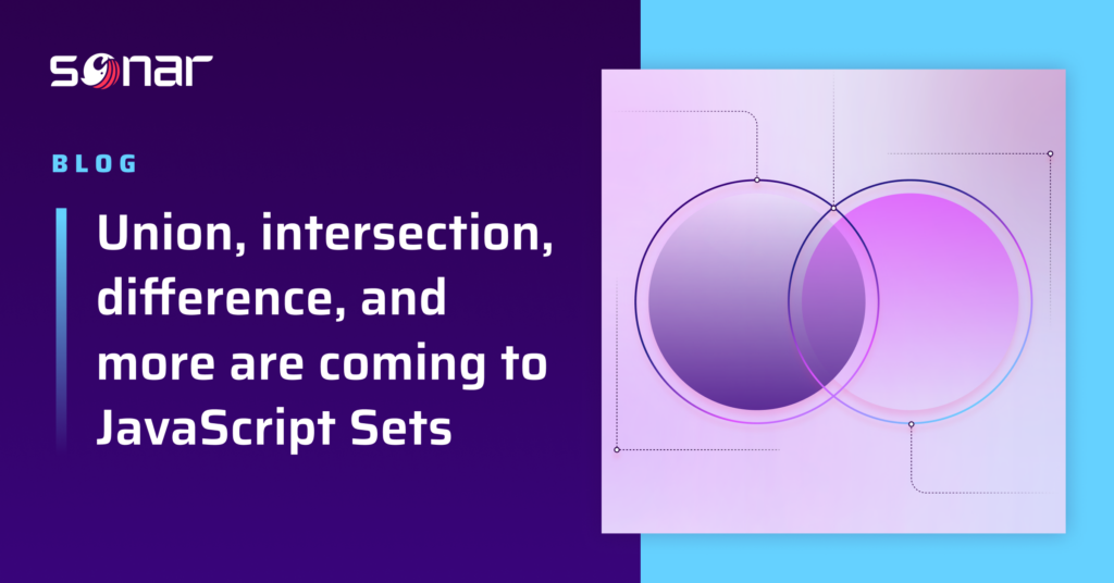 union,-intersection,-difference,-and-more-are-coming-to-javascript-sets