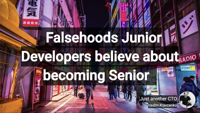 falsehoods-junior-developers-believe-about-becoming-senior