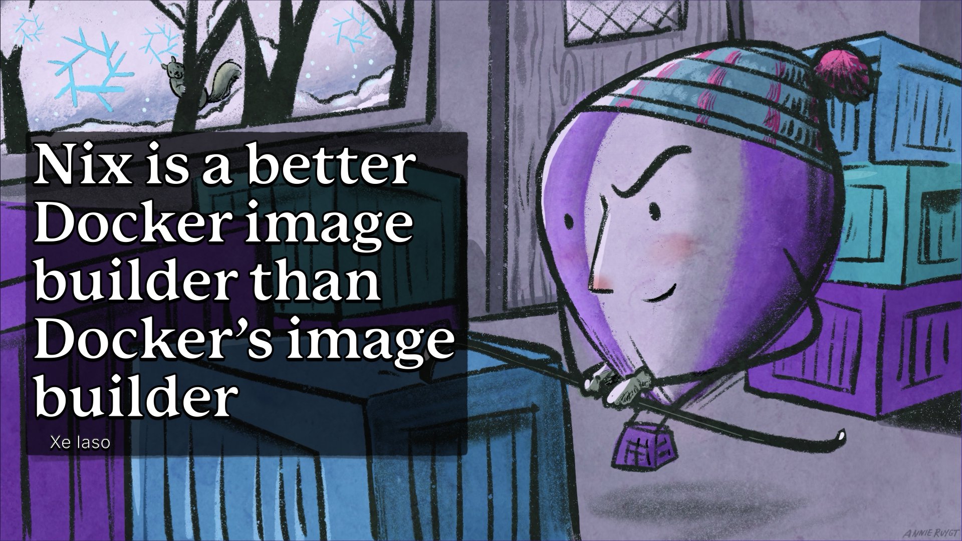 nix-is-a-better-docker-image-builder-than-docker’s-image-builder