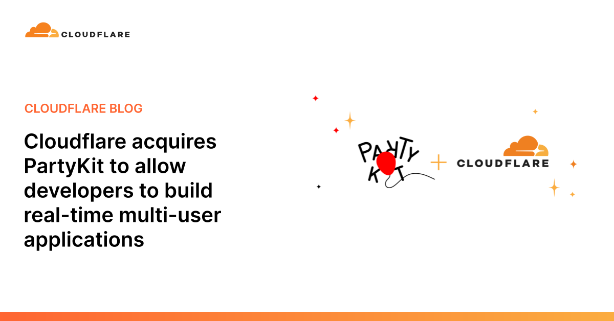 cloudflare-acquires-partykit-to-allow-developers-to-build-real-time-multi-user