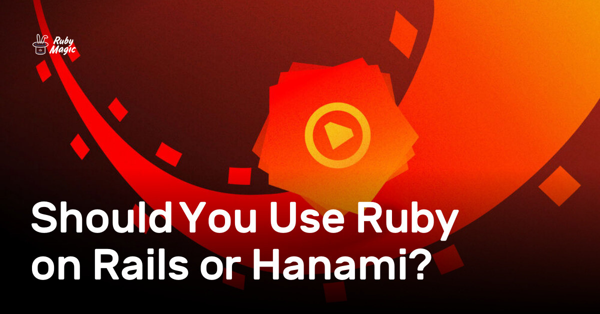 should-you-use-ruby-on-rails-or-hanami?