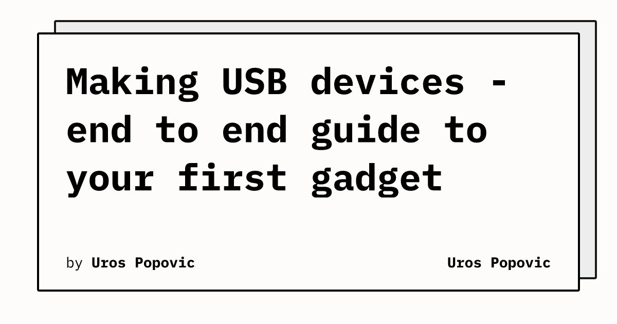 making-usb-devices-–-end-to-end-guide-to-your-first-gadget