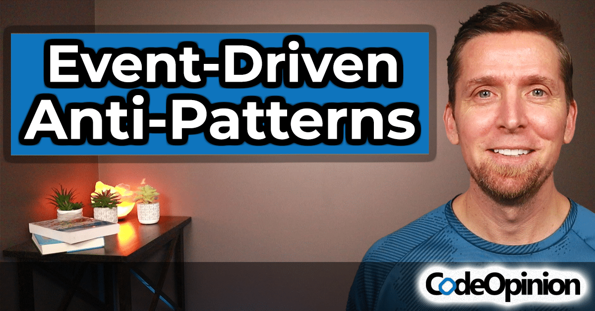 beware-anti-patterns-in-event-driven-architecture