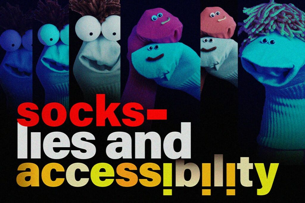 socks,-lies,-and-accessibility