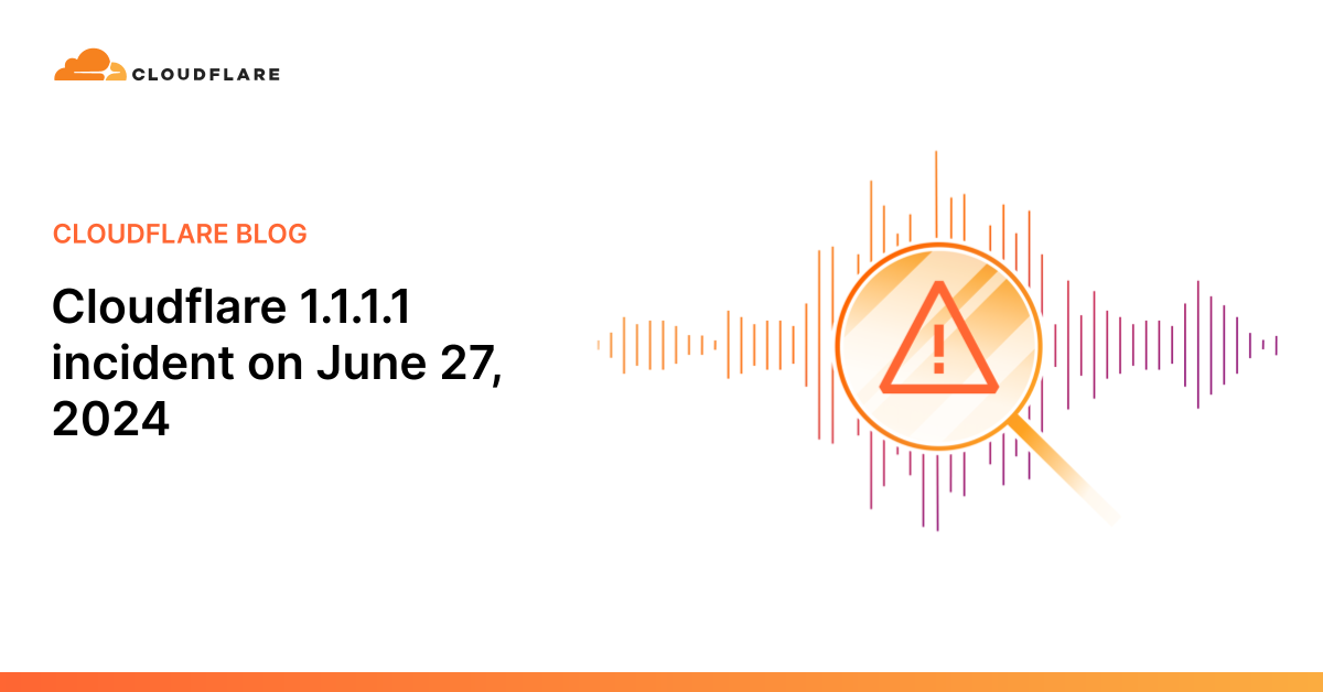 cloudflare-111.1-incident-on-june-27,-2024