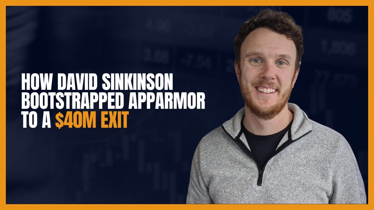 how-david-sinkinson-bootstrapped-apparmor-to-a-$40m-exit