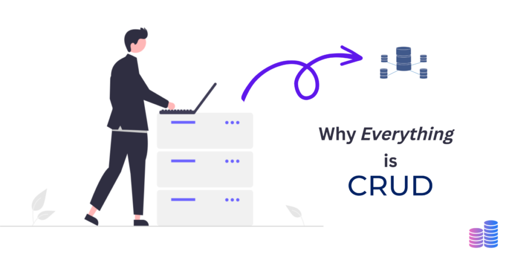 why-everything-is-crud