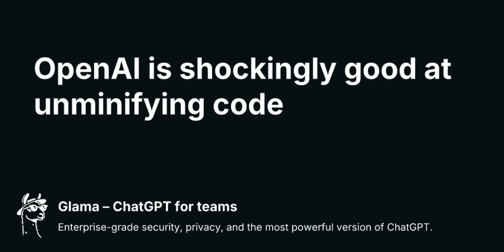 openai-is-shockingly-good-at-unminifying-code