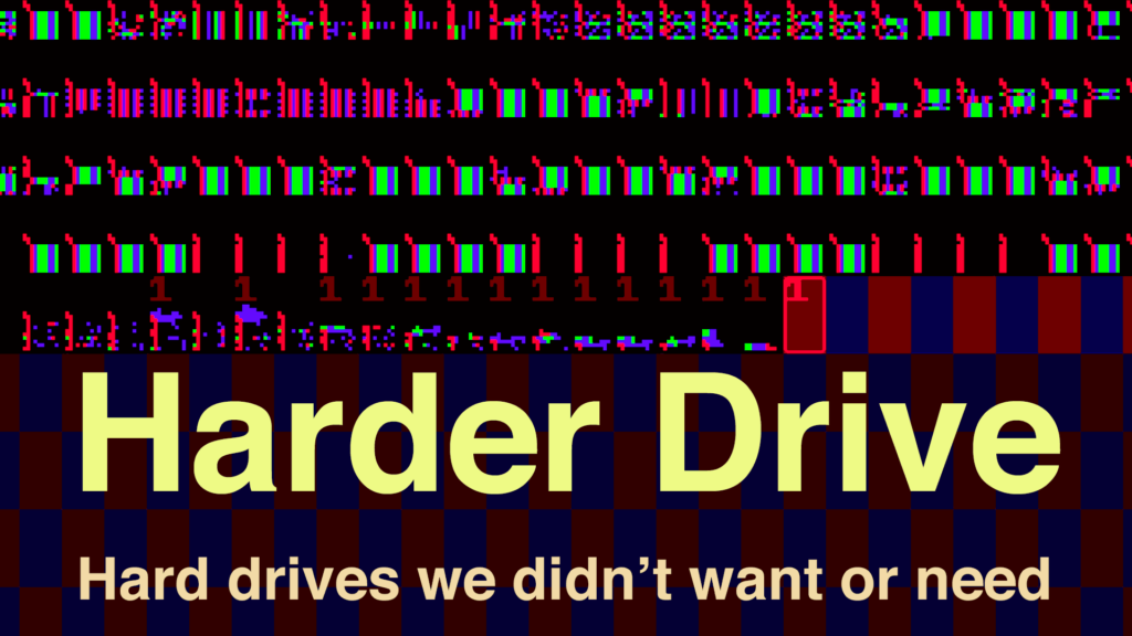 harder-drive:-hard-drives-we-didn’t-want,-or-need-[video]-(2022)