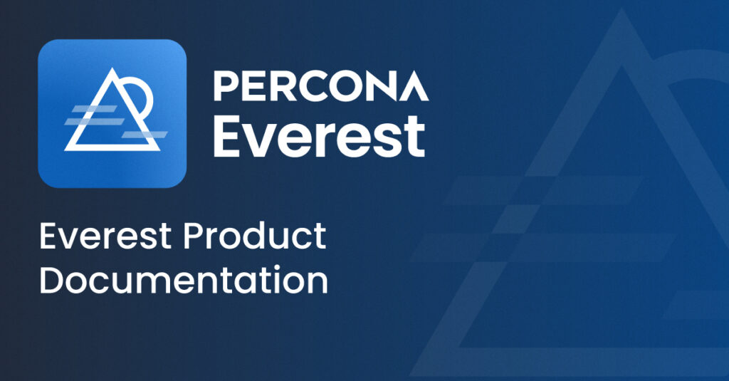 percona-everest:-open-source-automated-database-provisioning-and-management