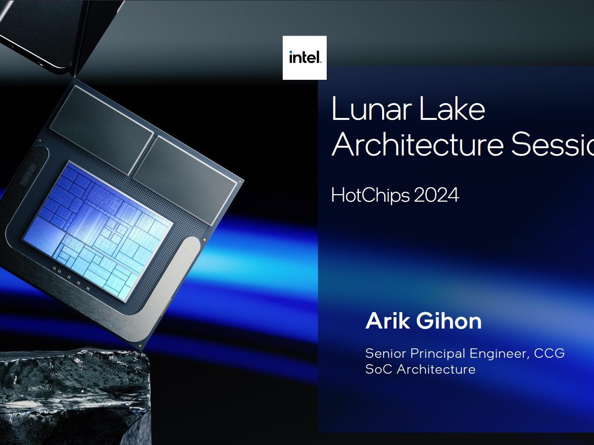 an-interview-with-intel’s-arik-gihon-about-lunar-lake-at-hot-chips-2024