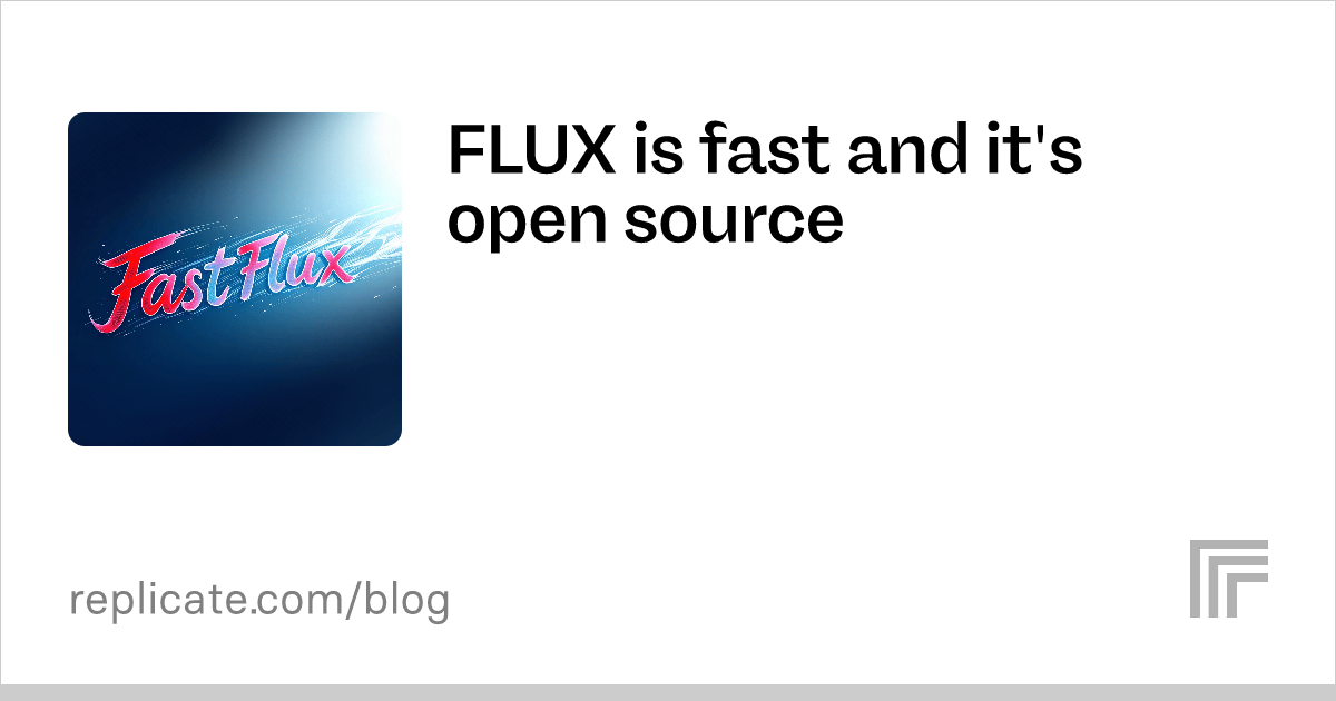 flux-is-fast-and-it’s-open-source