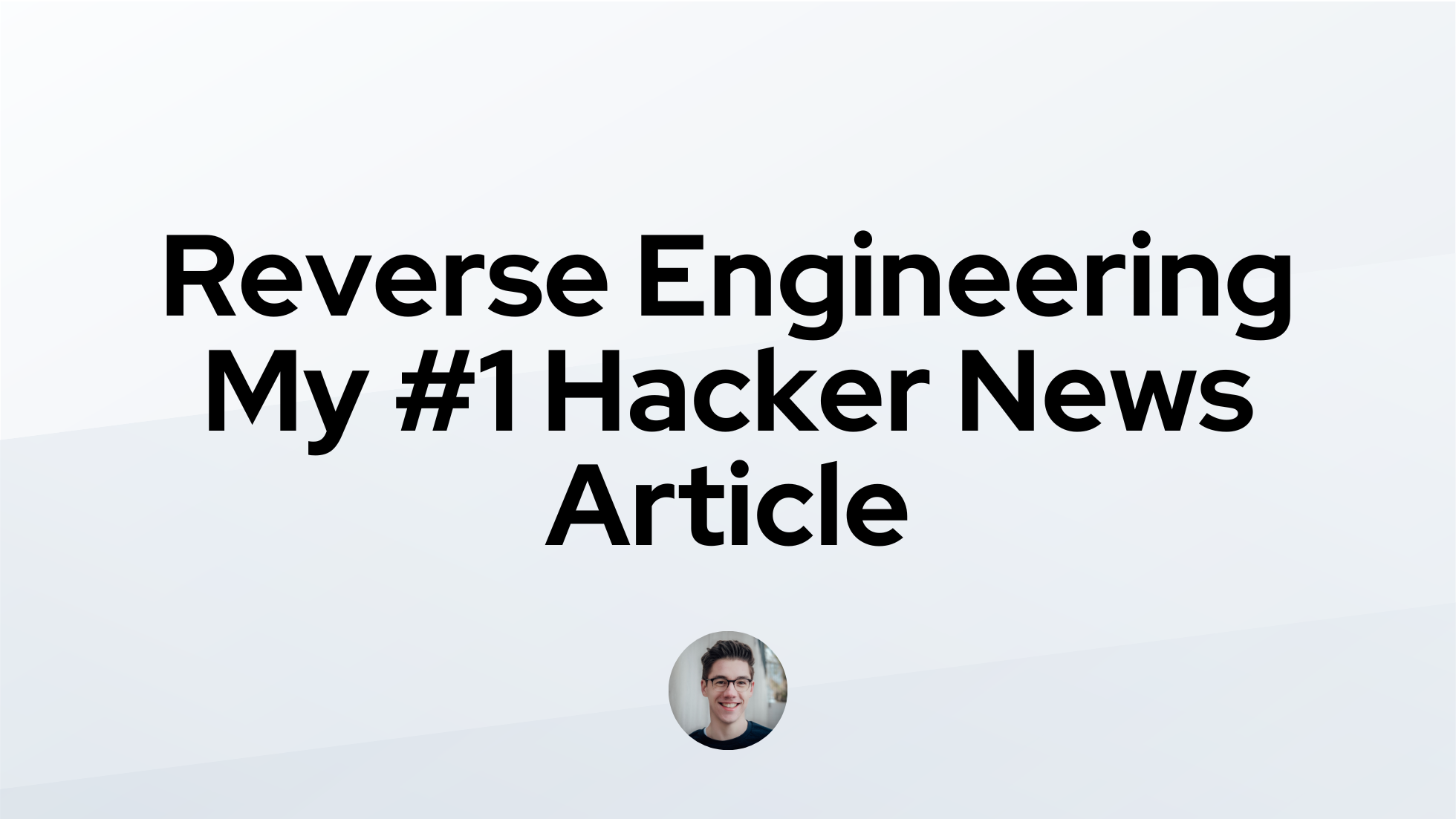 reverse-engineering-my-#1-hacker-news-article