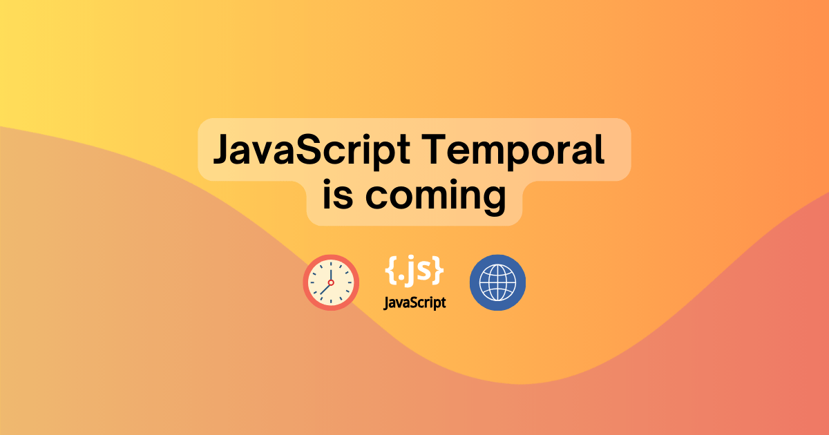 javascript-temporal-is-coming