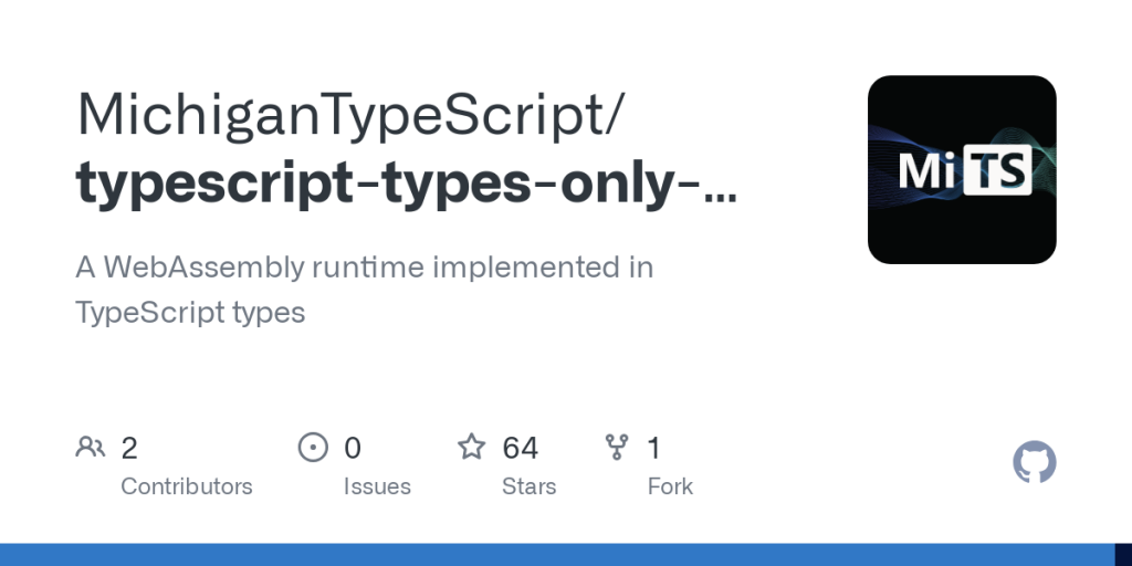 michigantypescript:-a-webassembly-runtime-implemented-in-typescript-types
